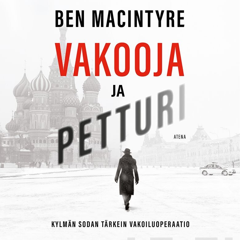 Vakooja ja petturi – Ben MacIntyre