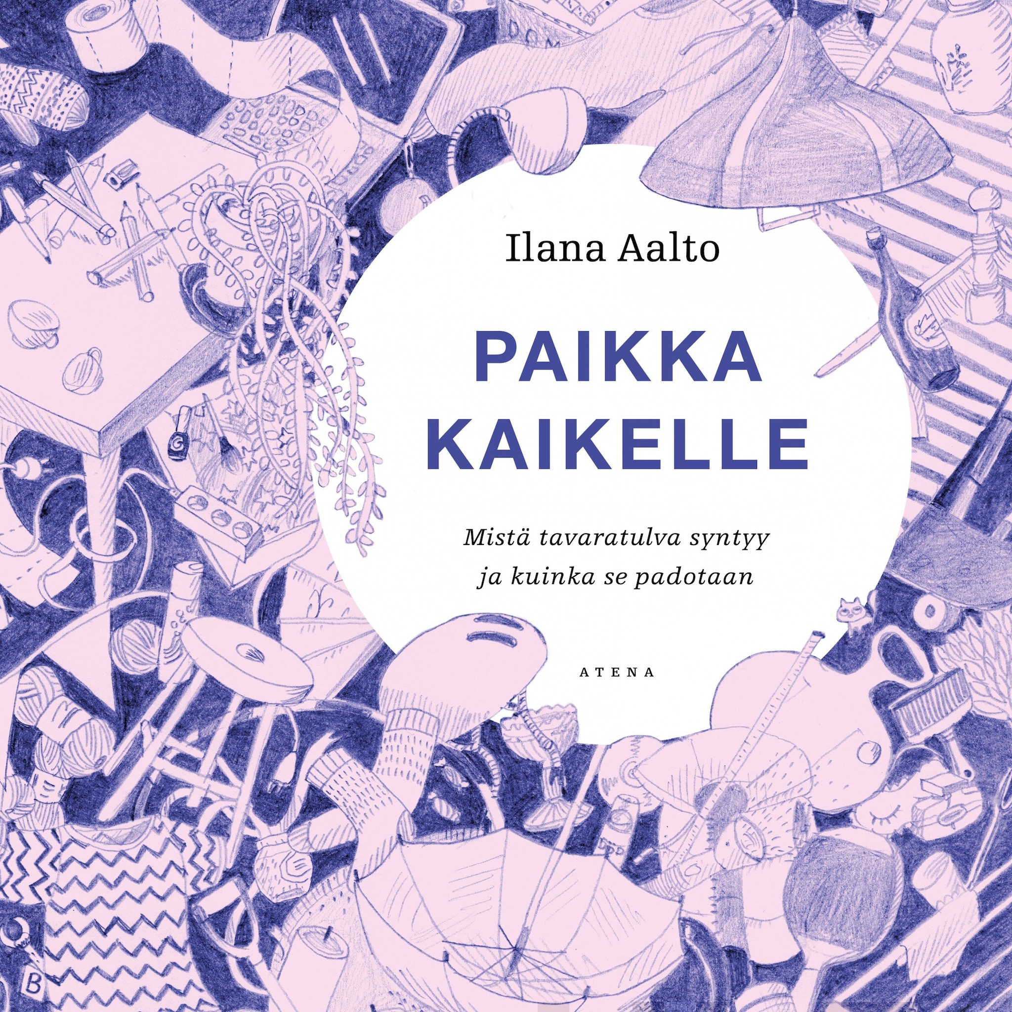 Paikka kaikelle – Ilana Aalto