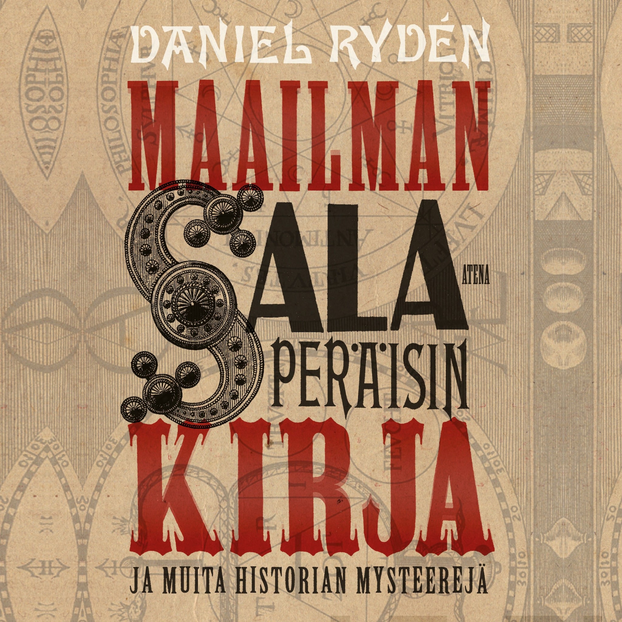 Maailman salaperäisin kirja – ja muita historian mysteerejä – Daniel Rydén