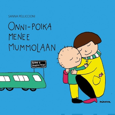 Onni-poika menee mummolaan – Sanna Pelliccioni