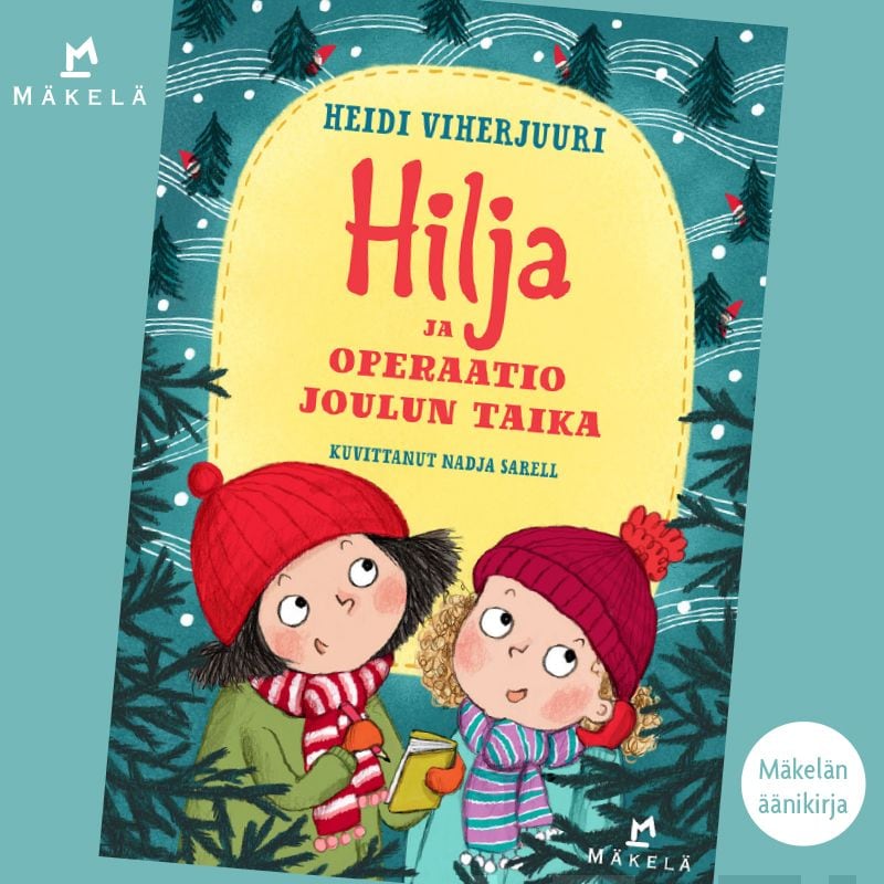 Hilja ja operaatio joulun taika – Heidi Viherjuuri