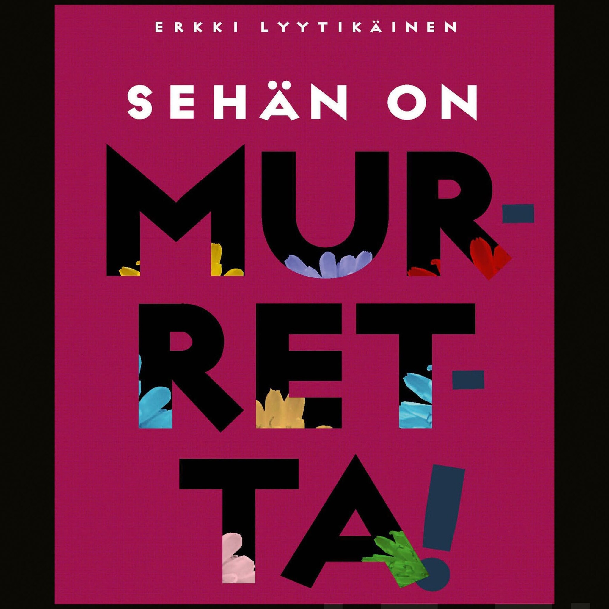 Sehän on murretta! – Erkki Lyytikäinen
