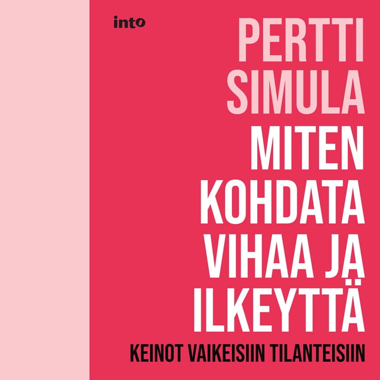 Miten kohdata vihaa ja ilkeyttä – Pertti Simula