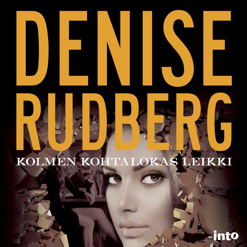 Kolmen kohtalokas leikki – Denise Rudberg