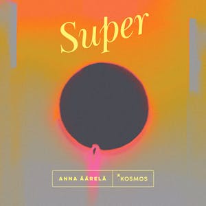 Super – Anna Äärelä