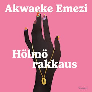 Hölmö rakkaus – Akwaeke Emezi
