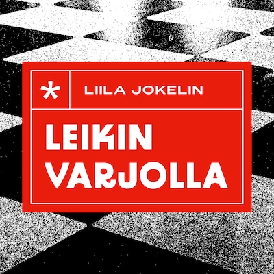 Leikin varjolla – Liila Jokelin