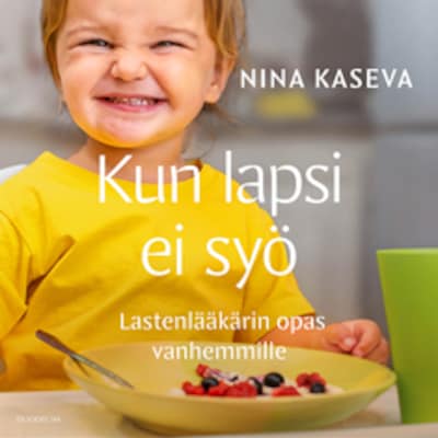 Kun lapsi ei syö – Nina Kaseva