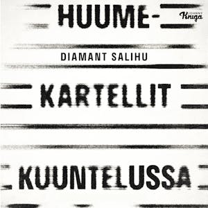Huumekartellit kuuntelussa – Diamant Salihu