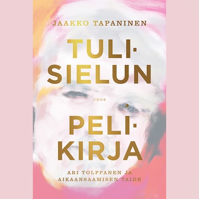 Tulisielun pelikirja – Jaakko Tapaninen