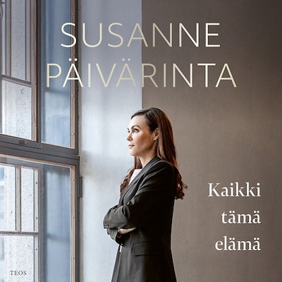Kaikki tämä elämä – Susanne Päivärinta
