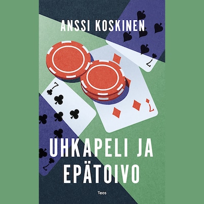 Uhkapeli ja epätoivo – Anssi Koskinen