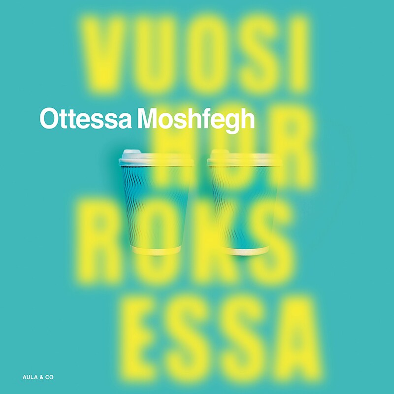 Vuosi horroksessa – Ottessa Moshfegh