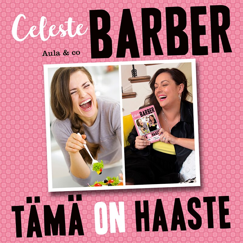 Tämä on haaste – kuinka Nutella tekee naisen ja muita tärkeitä huomioita elämästä – Celeste Barber