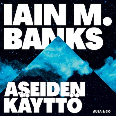 Aseiden käyttö – Iain M. Banks