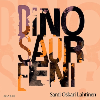 Dinosaureeni – Sami Oskari Lahtinen