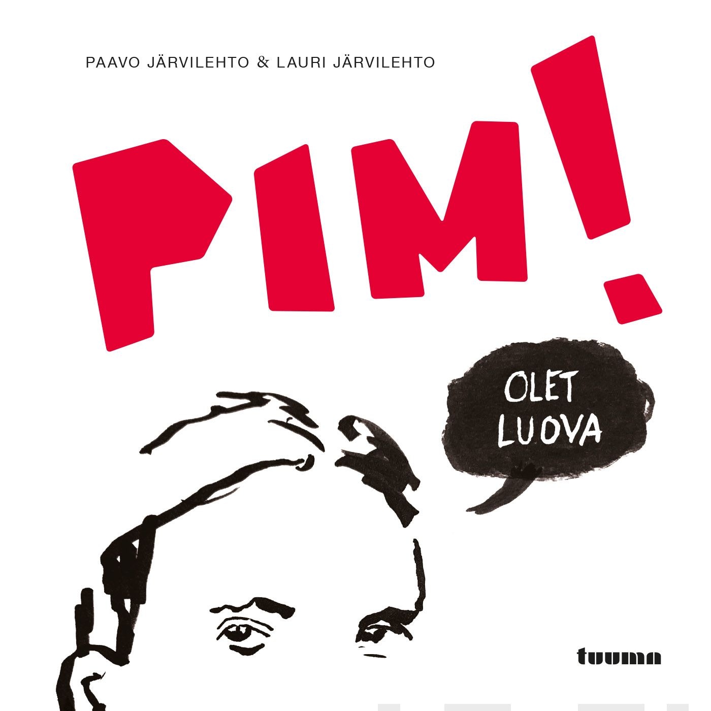 Pim! Olet luova – Lauri Järvilehto