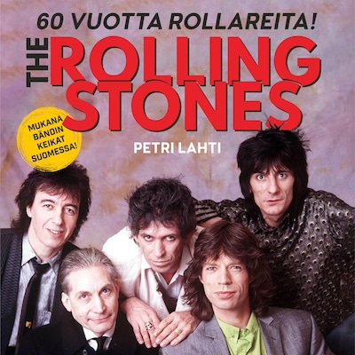 Rolling Stones – 60 vuotta Rollareita – Petri Lahti