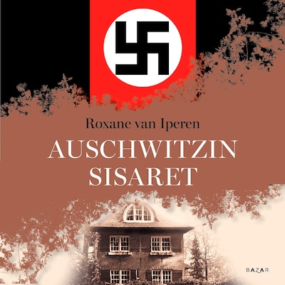 Auschwitzin sisaret – Roxane van Iperen