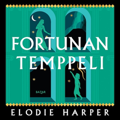 Fortunan temppeli – Elodie Harper