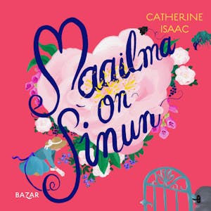Maailma on sinun – Catherine Isaac