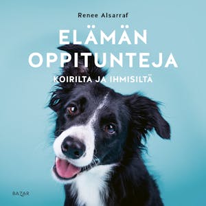 Elämän oppitunteja koirilta ja ihmisiltä – Renee Alsarraf