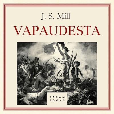 Vapaudesta – John Stuart Mill