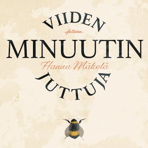 Viiden minuutin juttuja – Hannu Mäkelä