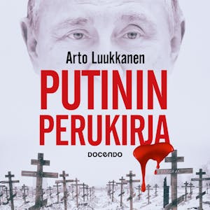 Putinin perukirja – Arto Luukkanen