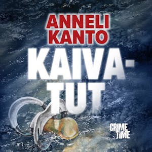 Kaivatut – Anneli Kanto