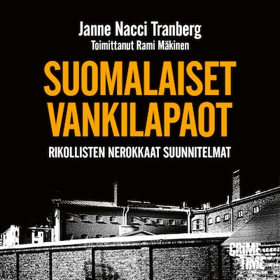 Suomalaiset vankilapaot – Janne ”Nacci” Tranberg