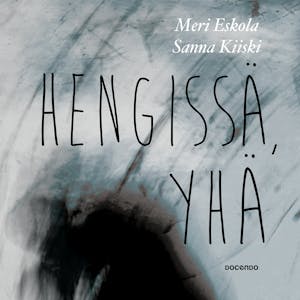 Hengissä, yhä – Meri Eskola