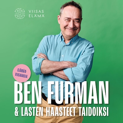 Ben Furman ja lasten haasteet taidoiksi – Ben Furman