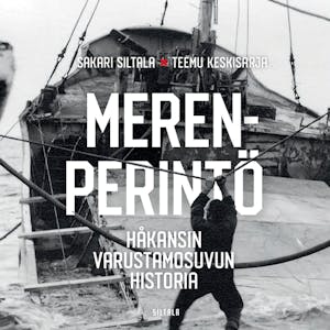 Merenperintö : Håkansin varustamosuvun historia – Sakari Siltala