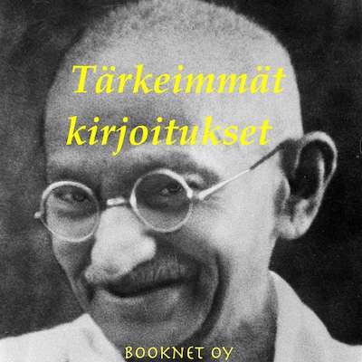 Tärkeimmät kirjoitukset – Mahatma Gandhi