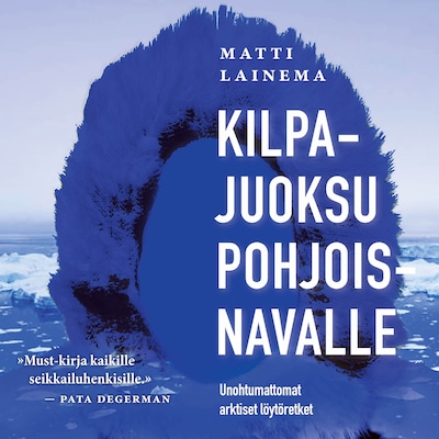 Kilpajuoksu pohjoisnavalle – Matti Lainema