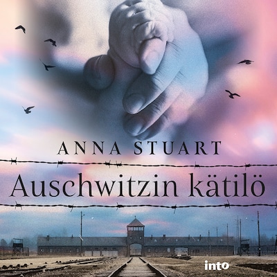 Auschwitzin kätilö – Anna Stuart