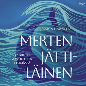 Merten jättiläinen : Valaiden arvoitusta etsimässä – Jessica Haapkylä