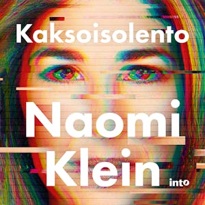 Kaksoisolento – Naomi Klein