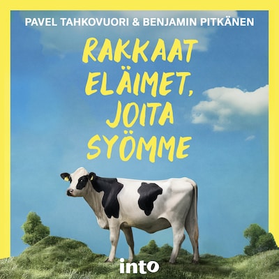 Rakkaat eläimet, joita syömme – Benjamin Pitkänen
