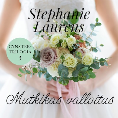 Mutkikas valloitus – Stephanie Laurens