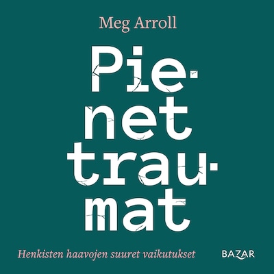Pienet traumat – Meg Arroll