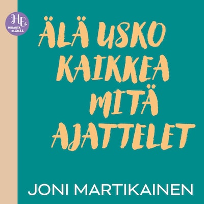 Älä usko kaikkea mitä ajattelet – Joni Martikainen
