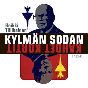 Kylmän sodan kahdet kortit – Heikki Tiilikainen