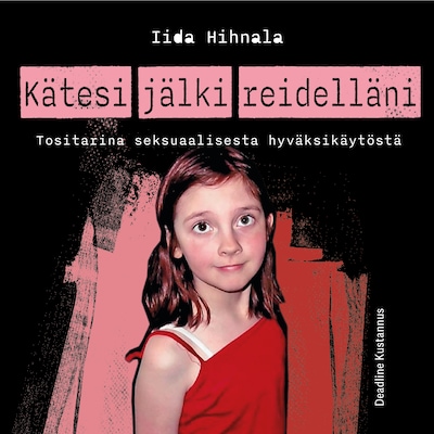 Kätesi jälki reidelläni – Iida Hihnala