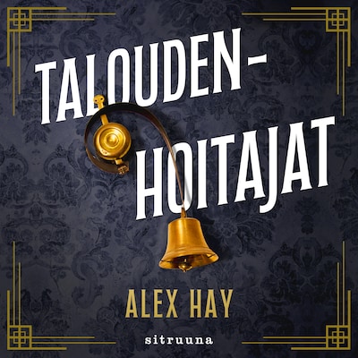 Taloudenhoitajat – Alex Hay