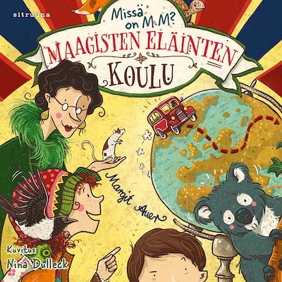 Maagisten eläinten koulu 7 – Missä M.M on? – Margit Auer