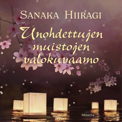 Unohdettujen muistojen valokuvaamo – Sanaka Hiiragi