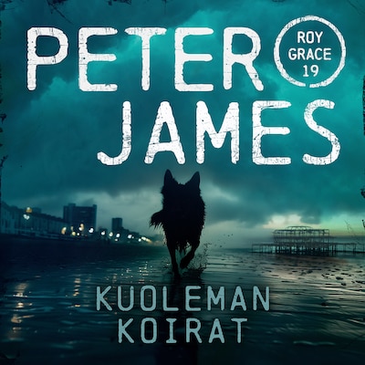 Kuoleman koirat – Peter James