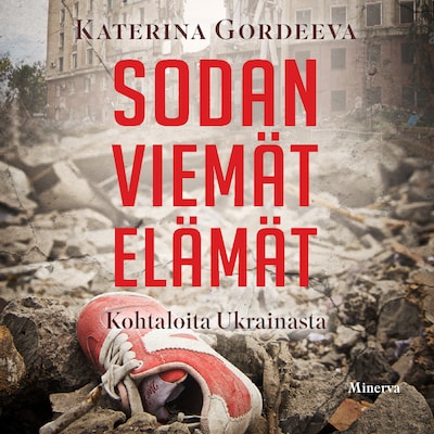 Sodan viemät elämät – Katerina Gordeeva